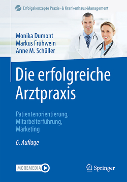 Die erfolgreiche Arztpraxis von Dumont,  Monika, Frühwein,  Markus, Schüller,  Anne M