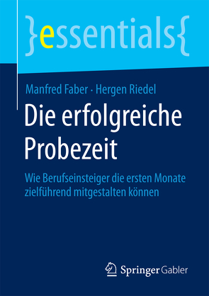 Die erfolgreiche Probezeit von Faber,  Manfred, Riedel,  Hergen