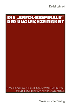 Die „Erfolgsspirale“ der Ungleichzeitigkeit von Lehnert,  Detlef