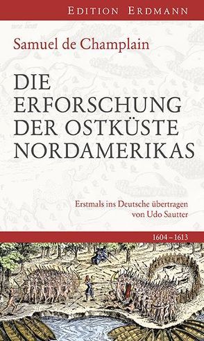 Die Erforschung der Ostküste Nordamerikas von Champlain,  Samuel de, Sautter,  Udo