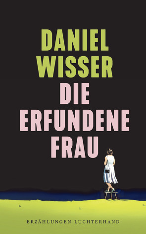 Die erfundene Frau von Wisser,  Daniel