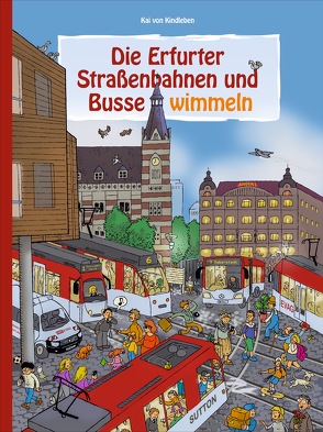 Die Erfurter Straßenbahnen und Busse wimmeln von Kindleben,  Kai von