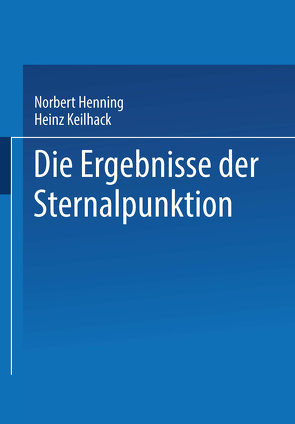 Die Ergebnisse der Sternalpunktion von Henning,  Norbert, Keilhack,  Heinz