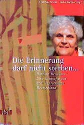 „…die Erinnerung darf nicht sterben…“ von Bruder,  Franziska, Kleffner,  Heike