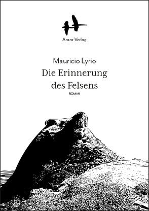 Die Erinnerung des Felsens von Augustin,  Wiebke, Lyrio,  Mauricio, Martins de Barros Köser,  Carla