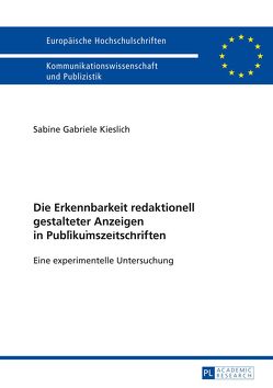 Die Erkennbarkeit redaktionell gestalteter Anzeigen in Publikumszeitschriften von Kieslich,  Sabine