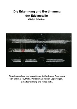 Die Erkennung und Bestimmung der Edelmetalle von Günther,  Olaf J.