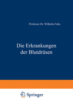 Die Erkrankungen der Blutdrüsen von Falta,  Wilhelm