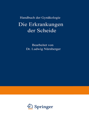 Die Erkrankungen der Scheide von Nürnberger,  Ludwig