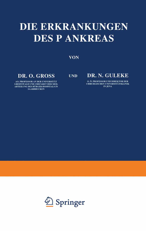 Die Erkrankungen des Pankreas von Groß,  O., Guleke,  N., Langstein,  L., Noorden,  C. von, Pirquet,  C. von, Schittenhelm,  A.