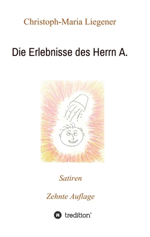 Die Erlebnisse des Herrn A. von Liegener,  Christoph-Maria