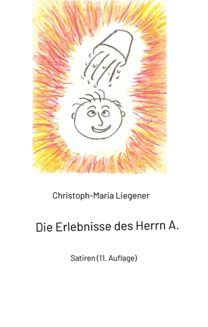 Die Erlebnisse des Herrn A. von Liegener,  Christoph-Maria