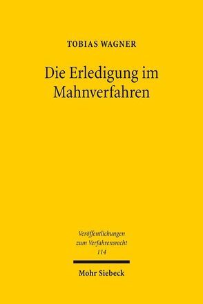 Die Erledigung im Mahnverfahren von Wagner,  Tobias