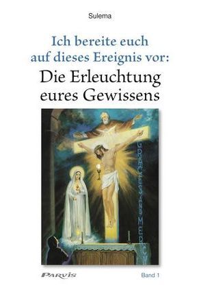 Die Erleuchtung eures Gewissens (Band 1) von Sulema