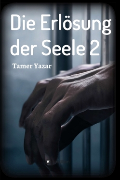 Die Erlösung der Seele 2 von Yazar,  Tamer