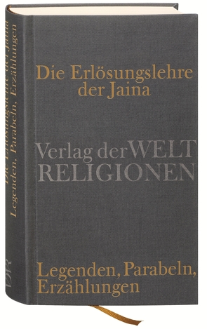 Die Erlösungslehre der Jaina von Mette,  Adelheid