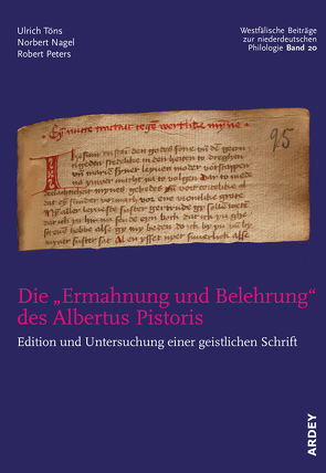 Die „Ermahnung und Belehrung“ des Albertus Pistoris von Nagel,  Norbert, Peters,  Robert, Roolfs,  Friedel Helga, Töns,  Ulrich