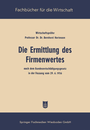 Die Ermittlung des Firmenwertes von Hartmann,  Bernhard