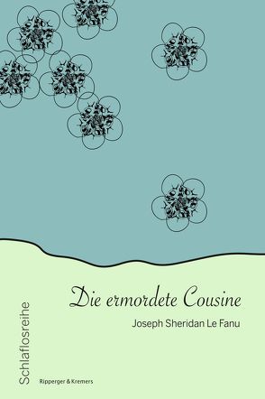 Die ermordete Cousine von Le Fanu,  Joseph Sheridan