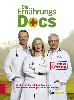 Die Ernährungs Docs von Annette Willenbücher, Britta Probol, Fleck,  Anne, Klasen,  Jörn, Riedl,  Matthias