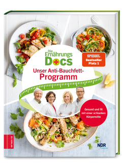 Die Ernährungs-Docs – Unser Anti-Bauchfett-Programm von Fleck,  Anne, Klasen,  Jörn, Riedl,  Matthias, Schäfer,  Silja