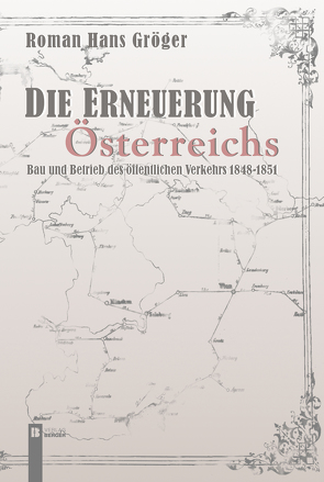 Die Erneuerung Österreichs von Gröger,  Roman Hans