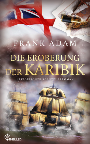 Die Eroberung der Karibik von Adam,  Frank