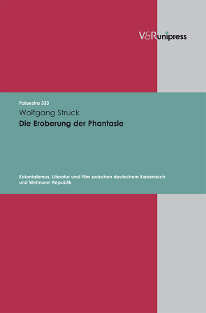 Die Eroberung der Phantasie von Detering,  Heinrich, Lamping,  Dieter, Lauer,  Gerhard, Struck,  Wolfgang