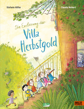 Die Eroberung der Villa Herbstgold von Höfler,  Stefanie, Weikert,  Claudia