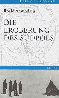 Die Eroberung des Südpols von Amundsen,  Roald, Giertz,  Gernot, Nansen,  Fridtjof