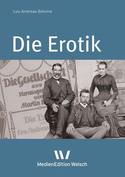 Die Erotik von Andreas-Salomé,  Lou, Schütz,  Katrin, Welsch,  Ursula