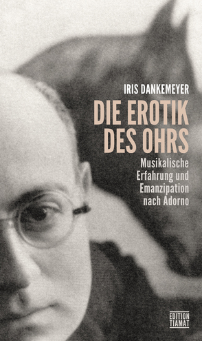 Die Erotik des Ohrs von Dankemeyer,  Iris