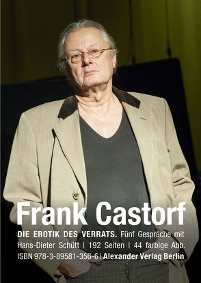 Die Erotik des Verrats von Aurin,  Thomas, Castorf,  Frank, Schütt,  Hans-Dieter