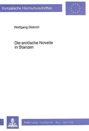 Die erotische Novelle in Stanzen von Dietrich,  Wolfgang