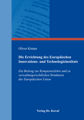 Die Errichtung des Europäischen Innovations- und Technologieinstituts von Kittner,  Oliver