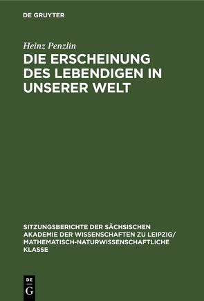 Die Erscheinung des Lebendigen in unserer Welt von Penzlin,  Heinz