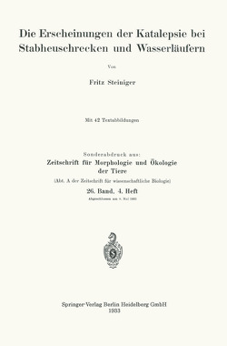 Die Erscheinungen der Katalepsie bei Stabheuschrecken und Wasserläufern von Steiniger,  Fritz