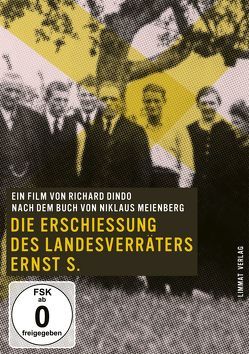 Die Erschiessung des Landesverräters Ernst S. von Dindo,  Richard