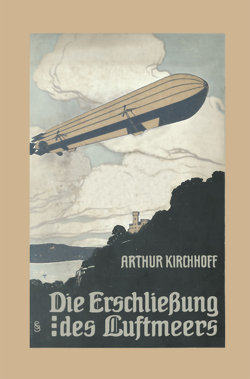 Die Erschließung des Luftmeers von Kirchhoff,  Arthur