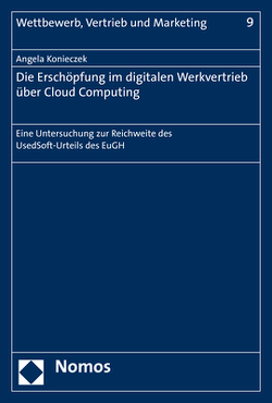 Die Erschöpfung im digitalen Werkvertrieb über Cloud Computing von Konieczek,  Angela