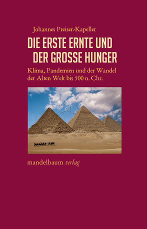 Die erste Ernte und der große Hunger von Preiser-Kapeller,  Johannes