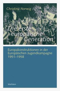 Die erste europäische Generation von Norwig,  Christina