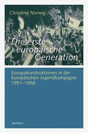 Die erste europäische Generation von Norwig,  Christina