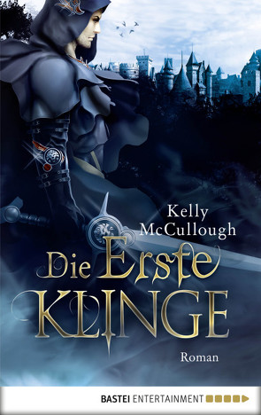 Die Erste Klinge von McCullough,  Kelly, Meier,  Frauke