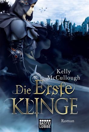 Die Erste Klinge von McCullough,  Kelly, Meier,  Frauke