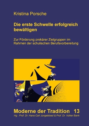 Die erste Schwelle erfolgreich bewältigen von Porsche,  Kristina