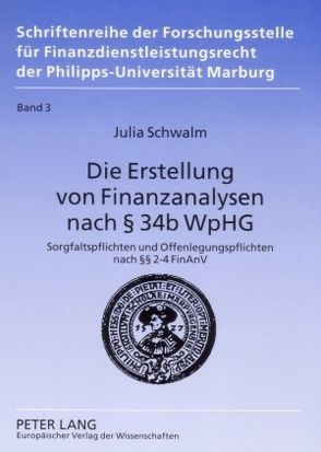 Die Erstellung von Finanzanalysen nach § 34b WpHG von Schwalm,  Julia