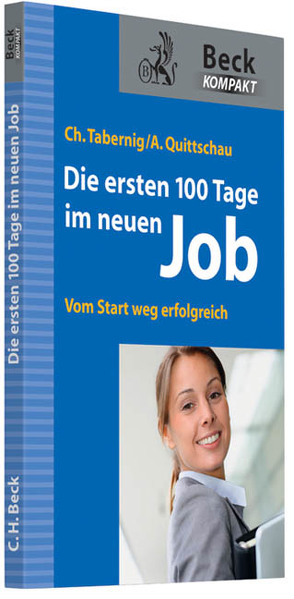 Die ersten 100 Tage im neuen Job von Quittschau,  Anke, Tabernig,  Christina