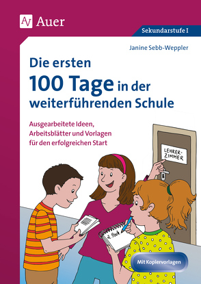 Die ersten 100 Tage in der weiterführenden Schule von Sebb-Weppler,  Janine