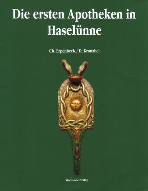 Die ersten Apotheken in Haselünne von Erpenbeck,  Charlotte, Kronabel,  Dieter